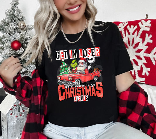 Get In Loser-Christmas Lights funny shirt for Christmas