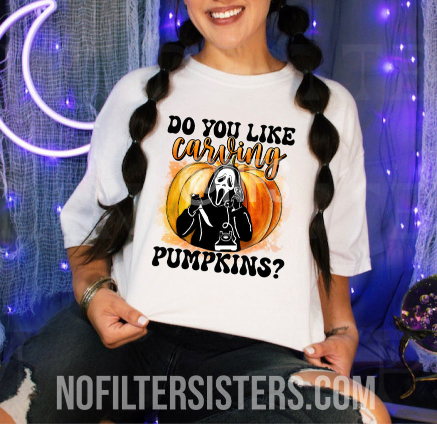 Do You Like Carving Pumpkins Tee